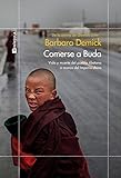 Comerse a Buda: Vida y muerte del pueblo tibetano a manos del Imperio Chino (ODISEAS)