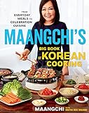Maangchi's Big Book Of Korean Cooking: From Everyday Meals to Celebration Cuisine (English...