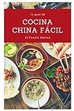 Cocina China Fácil: Manual práctico y recetas de una de las gastronomías más...