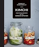 Kimchi: Essential recipes of the Korean Kitchen (English Edition)